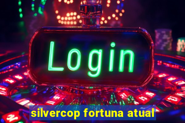 silvercop fortuna atual